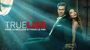 True lies : pour le meilleur et pour le pire - Série (Saison 1)