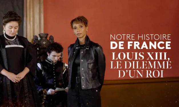 Notre Histoire de France : Louis XIII face au dilemme d’un royaume – ce que révèle l’épisode diffusé ce soir sur France 3