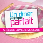 Un dîner presque parfait spéciale comédie musicale : quand la scène s’invite à table sur Gulli