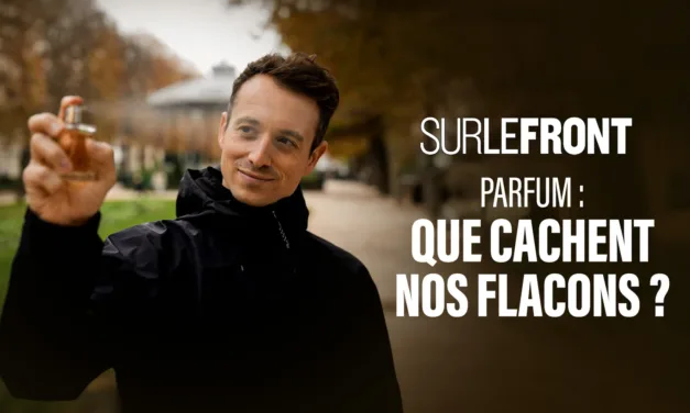 Sur le front – Parfum : l’enquête de France 5 avec HUgo Clément qui dévoile ce que contiennent nos flacons
