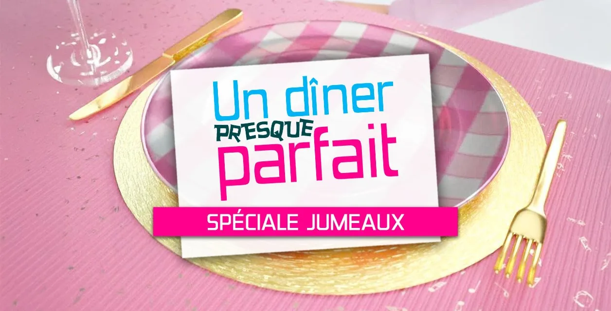 Un dîner presque parfait revient en février sur Gulli avec une édition spéciale jumeaux