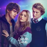 Love Me Love Me : une suite est-elle prévue après le succès du film sur Prime Video ?