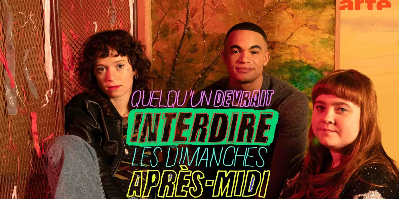 ARTE lance “Quelqu’un devrait interdire les dimanches après-midi”, une série sur l’amitié et la jeunesse à Paris