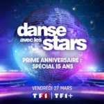 Danse avec les stars : un prime anniversaire pour les 15 ans ce 27 mars sur TF1
