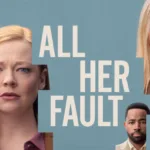 All her fault : ce thriller porté par Sarah Snook arrive en exclusivité sur Série Club