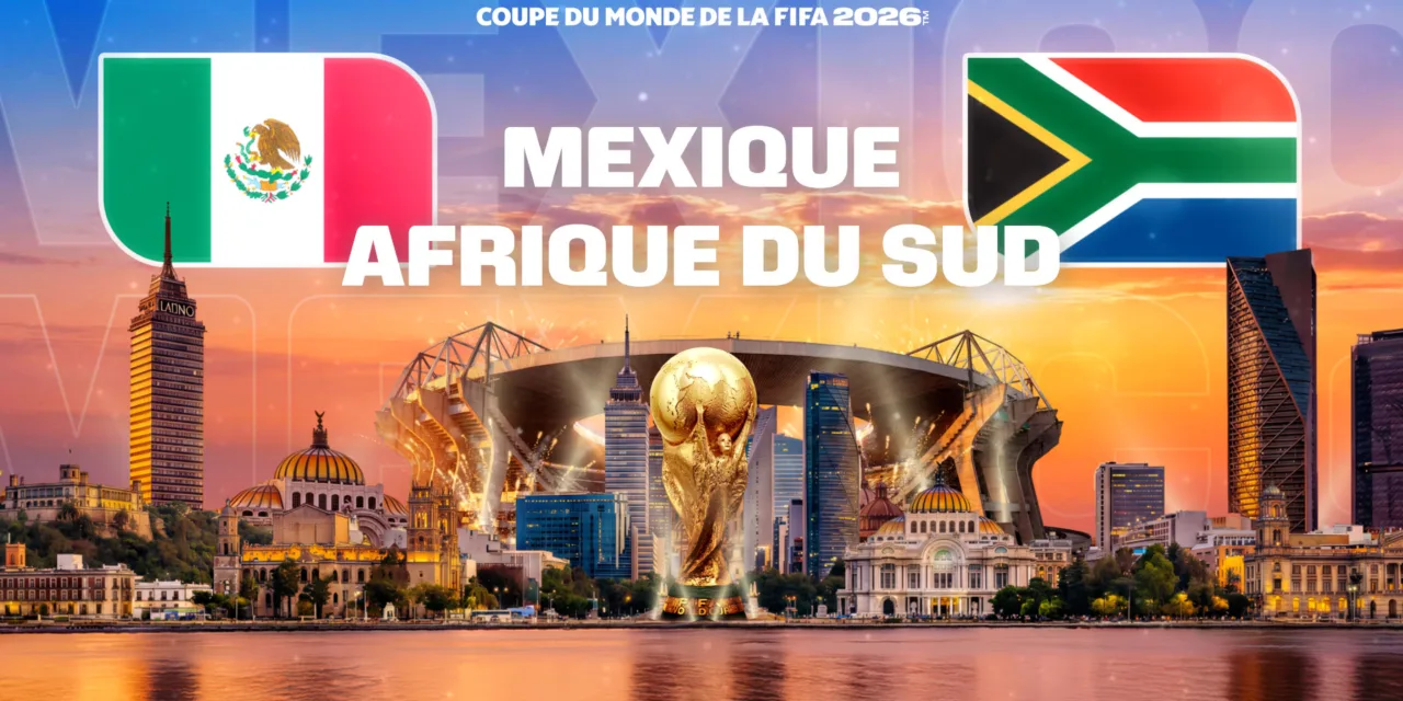 Coupe du Monde 2026 sur M6 : Mexique-Afrique du Sud ouvre la compétition au Stade Aztèque