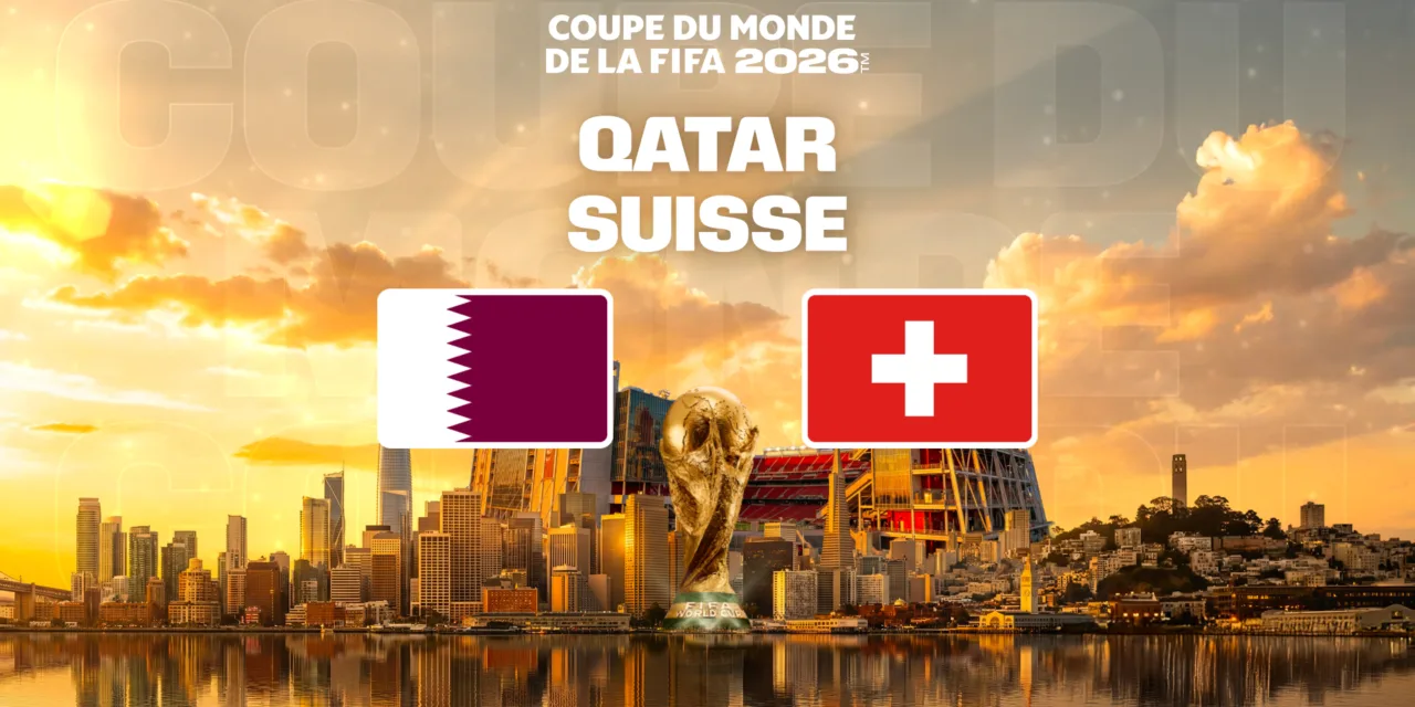 Coupe du Monde 2026 sur M6 : Qatar-Suisse s’installe en prime time le samedi 13 juin