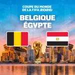 Coupe du Monde 2026 sur M6 : Belgique-Égypte en direct le lundi 15 juin