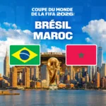 Brésil / Maroc sur M6 : une affiche de Coupe du monde 2026 à suivre en direct