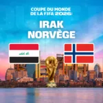 Irak / Norvège sur M6 : une affiche tardive pour suivre la Coupe du Monde 2026