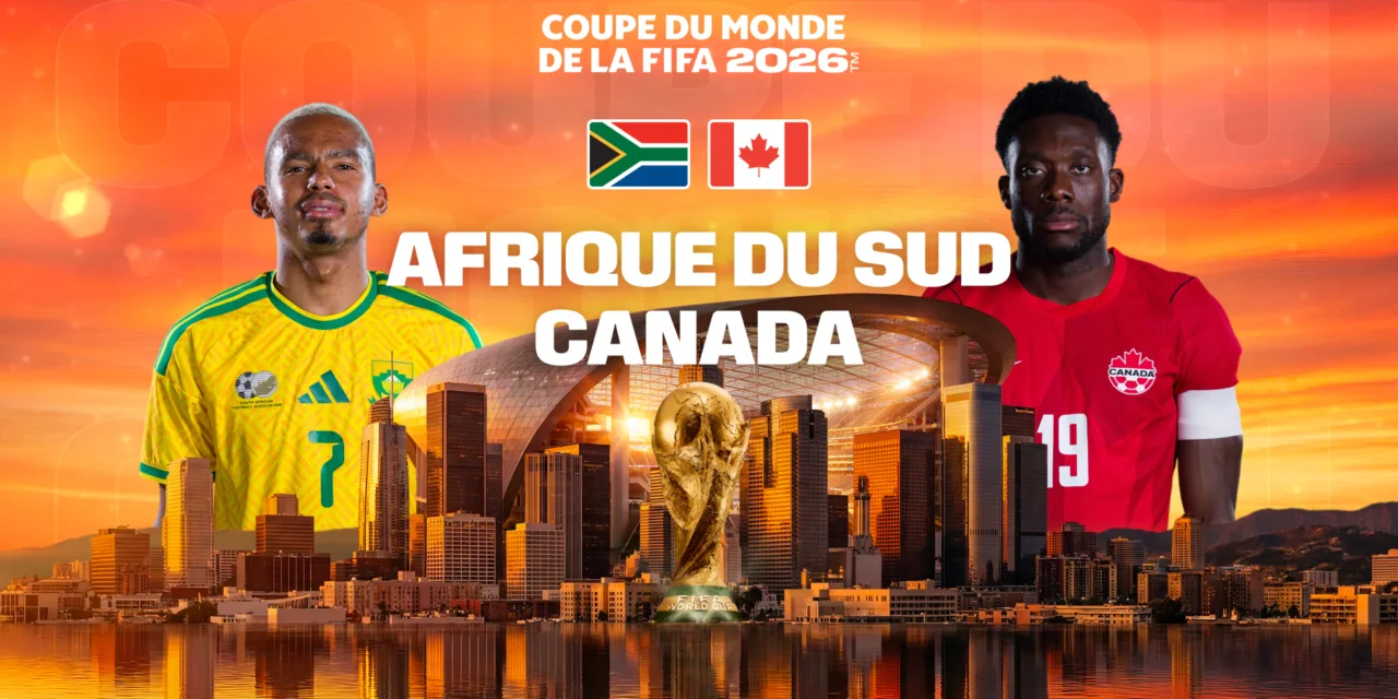Afrique du Sud – Canada sur M6 : la Coupe du Monde 2026 continue en direct ce dimanche soir