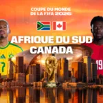 Afrique du Sud – Canada sur M6 : la Coupe du Monde 2026 continue en direct ce dimanche soir