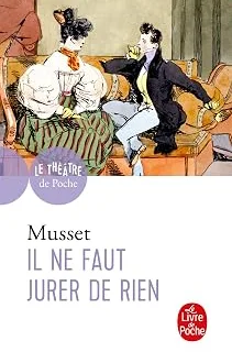 Il ne faut jurer de rien — Musset