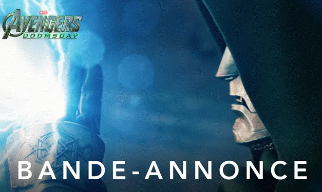 Avengers : Doomsday — nouvelle bande-annonce dévoilée, au cinéma le 16 décembre 2026