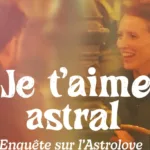 Je t’aime astral sur france.tv : l’enquête de Slash sur la génération qui cherche l’amour dans les étoiles