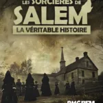 Les sorcières de Salem sur RMC Story : comment la peur a condamné une communauté en 1692