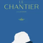 Le Chantier sur Netflix : quand pourra-t-on voir le documentaire en streaming ?