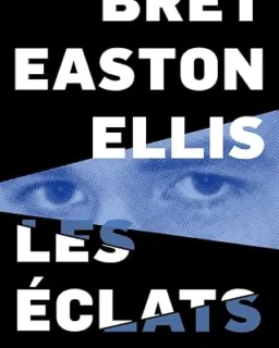Les Éclats — Bret Easton Ellis