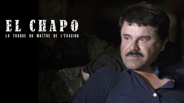 El Chapo sur RMC Découverte : la traque hors norme du parrain qui narguait les prisons