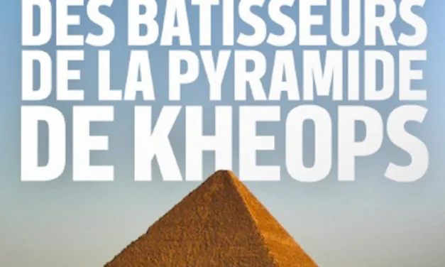 Les bâtisseurs de la pyramide de Khéops sur Arte : les secrets techniques de la dernière merveille du monde antique