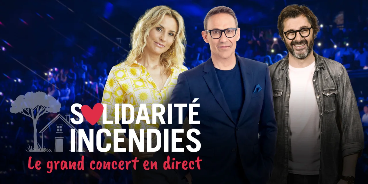 Solidarité Incendies : Le Grand Concert sur M6, la chanson française unie pour les victimes