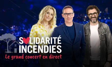 Solidarité Incendies : Le Grand Concert sur M6, la chanson française unie pour les victimes