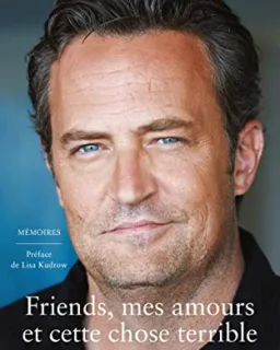 Friends, mes amours et cette chose terrible