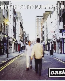 (What's the Story) Morning Glory?