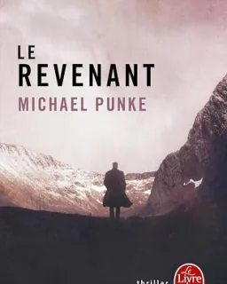 Le Revenant — le roman de Michael Punke