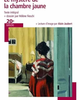 Le Mystère de la chambre jaune — Gaston Leroux