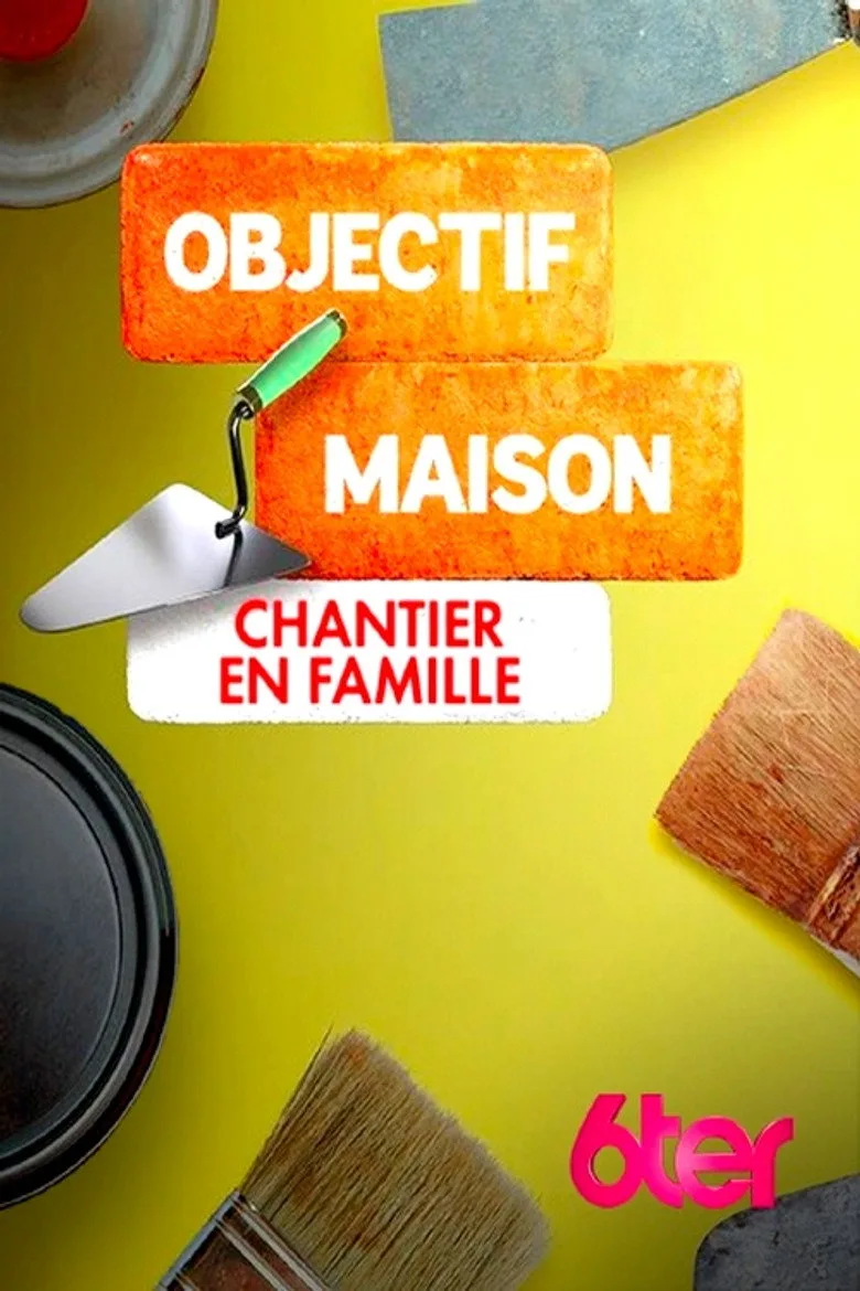 Objectif maison : un an pour tout changer (6ter)