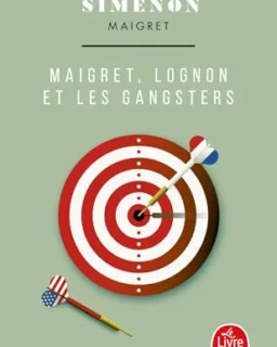 Maigret, Lognon et les gangsters (Le Livre de Poche)