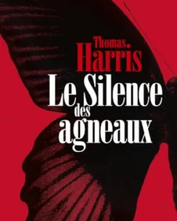 Le Silence des agneaux – Thomas Harris (roman)