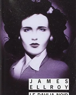 Le Dahlia noir – James Ellroy (roman)
