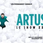 Artus – Le Show XXL sur Canal+ : l’événement humour géant arrive le 11 novembre