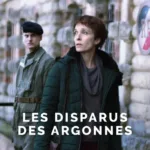 Les Disparus des Argonnes sur france.tv : la série primée à La Rochelle arrive le 30 octobre