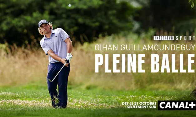 Pleine Balle sur CANAL+ : Intérieur Sport dresse le portrait du golfeur Oihan Guillamoundeguy