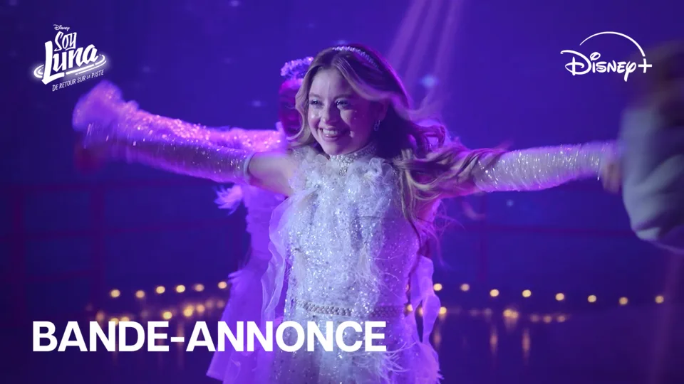 Soy Luna : De retour sur la piste, l’ultime saison arrive sur Disney+